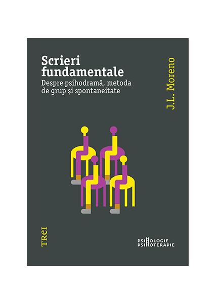 Scrieri fundamentale - Jacob Levy Moreno - Trei