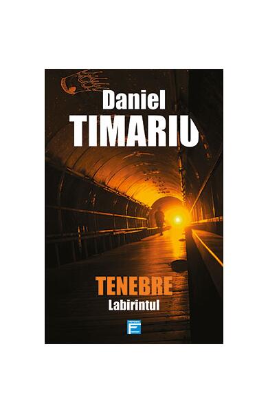 Tenebre. Labirintul - Daniel Timariu - Tritonic