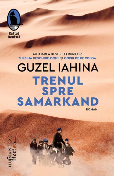 Trenul spre Samarkand - Guzel Iahina - Humanitas Fiction