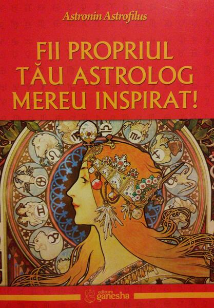 Fii propriul tău astrolog mereu inspirat! - Astronin Astrofilus - Ganesha
