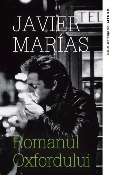 Romanul Oxfordului - Javier Marías, Tudora Şandru-Mehedinţi - Litera