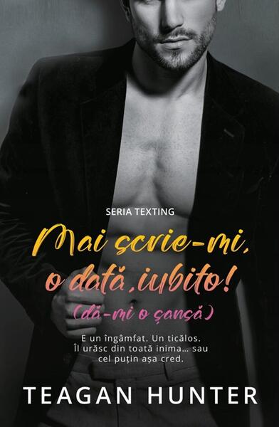 Mai scrie-mi, o dată, iubito! (Vol. 4) - Teagan Hunter - Casa
