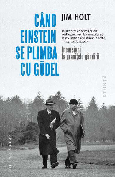 Când Einstein se plimba cu Gödel - Paperback brosat - Humanitas