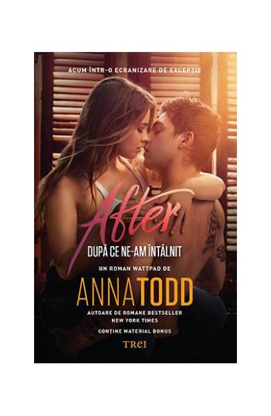 După ce ne-am întâlnit. Seria After (Vol. 1) Ediție tie-in - Anna Todd - Trei