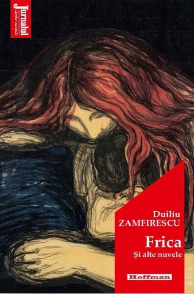 Frica și alte nuvele - Duiliu Zamfirescu - Hoffman