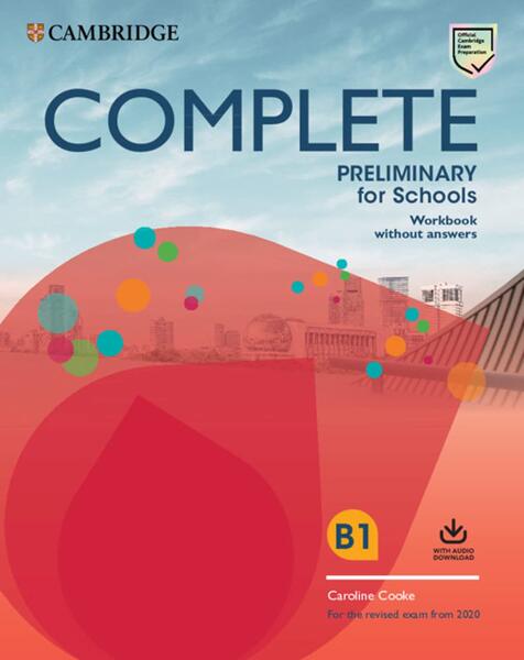 Complete Preliminary for Schools, Workbook without Answers with Audio Download - Cambridge