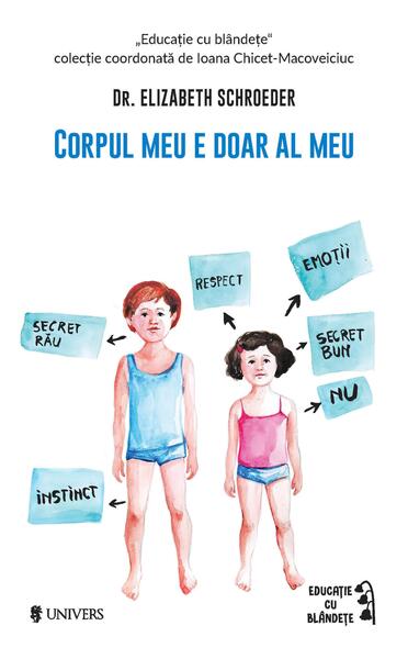 Corpul meu e doar al meu - Elizabeth Schroeder - Univers