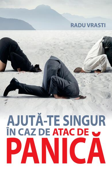 Ajută-te singur în caz de atac de panică - Radu Vrasti - All
