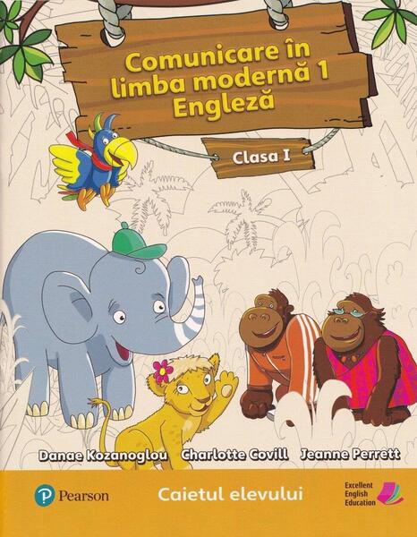 Limba modernă. Engleză, Clasa I (Caietul elevului) - Charlotte Covill, Jeanne Perett, Katherine Stannett - Pearson