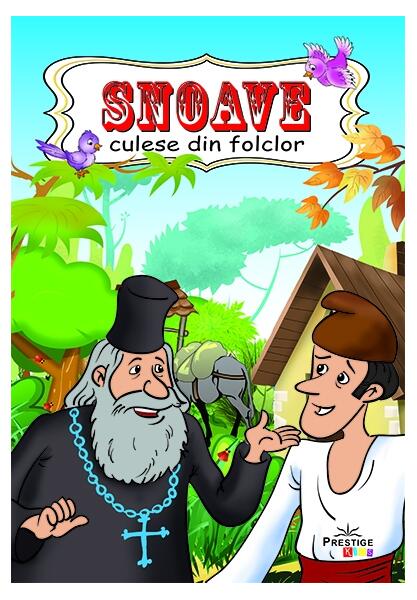 Snoave culese din folclor - Prestige
