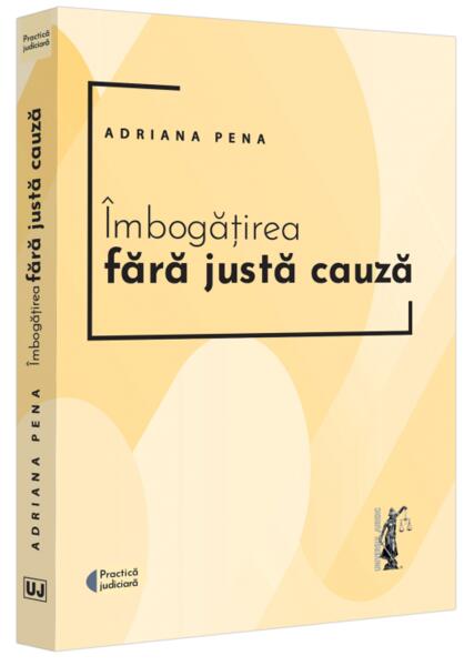 Îmbogățirea fără justă cauză - Universul Juridic