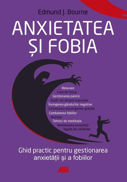 Anxietatea și fobia - Edmund J. Bourne