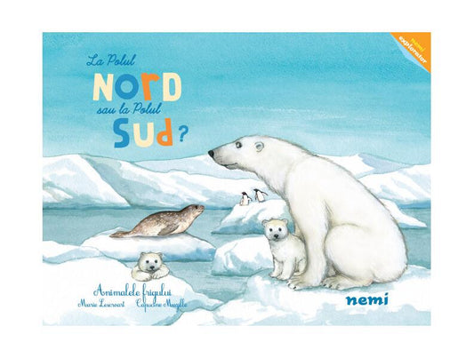 La polul Nord sau la polul Sud? - Capucine Mazille, Marie Lescroart