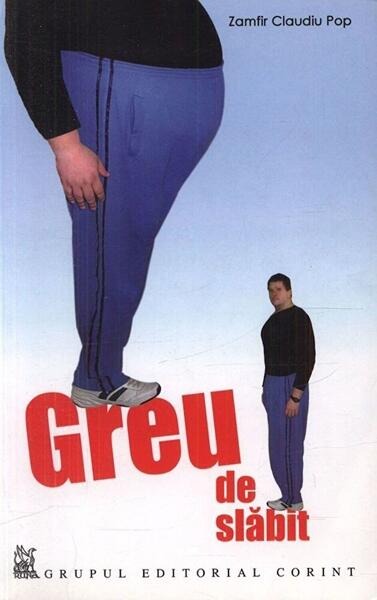 Greu de slăbit - Claudiu Pop Zamfir - Corint