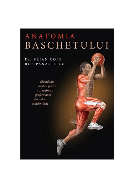 Anatomia baschetului - Brian Cole, Rob Panariello - Lifestyle