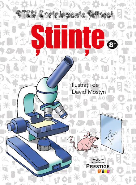 Științe. Enciclopedia Științei STEM - Prestige