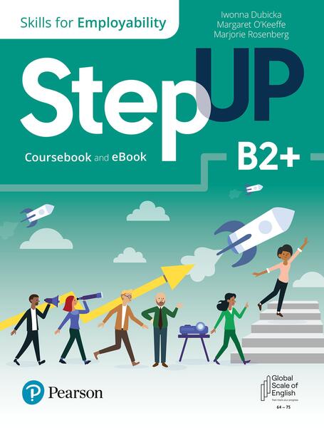 Step Up, Skills for Employability Self-Study B2+ (Student Book, eBook, Online Practice, Digital Resources) - Pearson