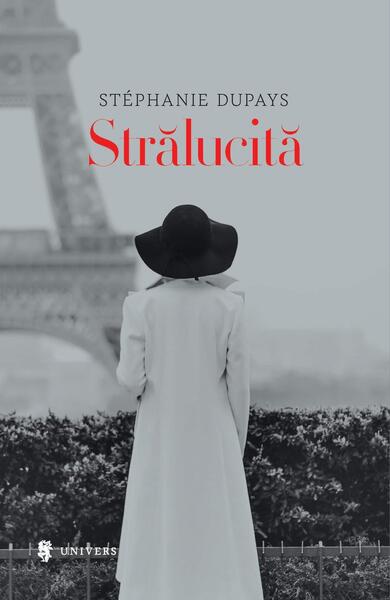 Strălucită - Hardcover - Stéphanie Dupays - Univers