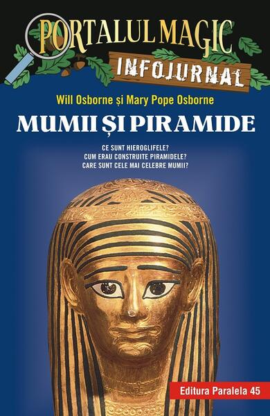 Mumii și piramide - Mary Pope Osborne, Will Osborne - Paralela 45