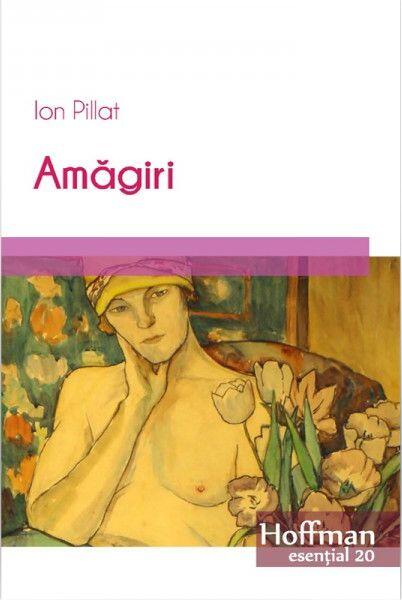 Amăgiri - Ion Pillat - Hoffman