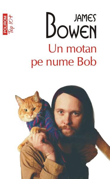 Un motan pe nume Bob - James Bowen - Polirom