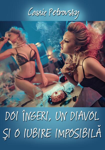Doi îngeri, un diavol și o iubire imposibilă - Cassie Petrovsky - Letras