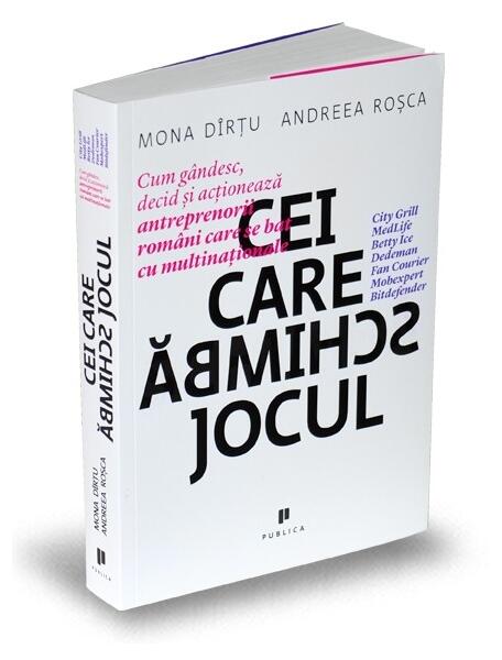 Cei care schimbă jocul - Andreea Roșca, Mona Dîrțu - Publica