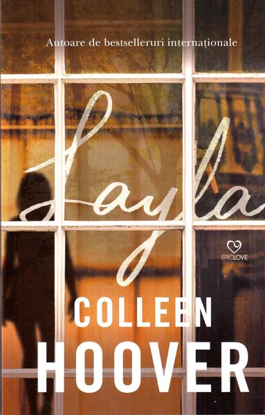 Layla - Colleen Hoover - Epica Publishing