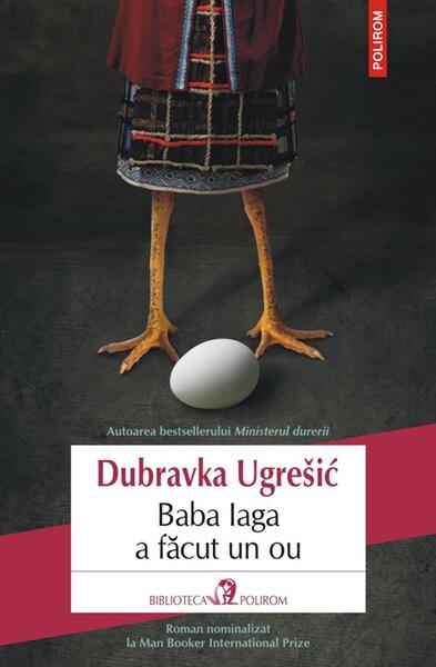 Baba Iaga a făcut un ou - Dubravka Ugrešić - Polirom