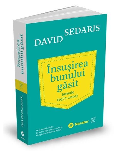Însușirea bunului găsit. Jurnale (1977 - 2002) - David Sedaris - Publica