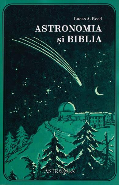 Astronomia și Biblia - Lucas A. Reed