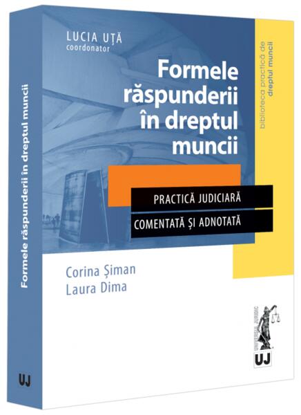 Formele răspunderii în dreptul muncii - Universul Juridic
