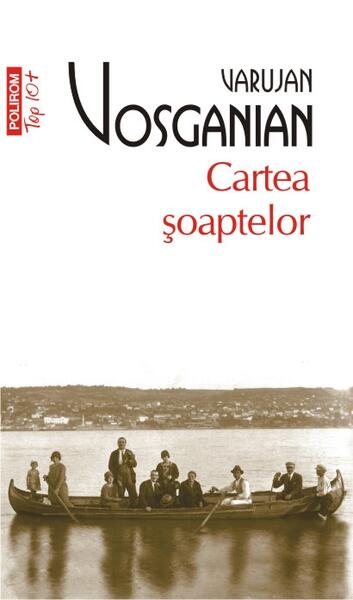 Cartea şoaptelor - Varujan Vosganian - Polirom