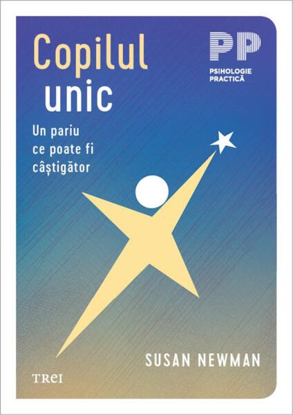 Copilul unic - Paperback brosat - Trei