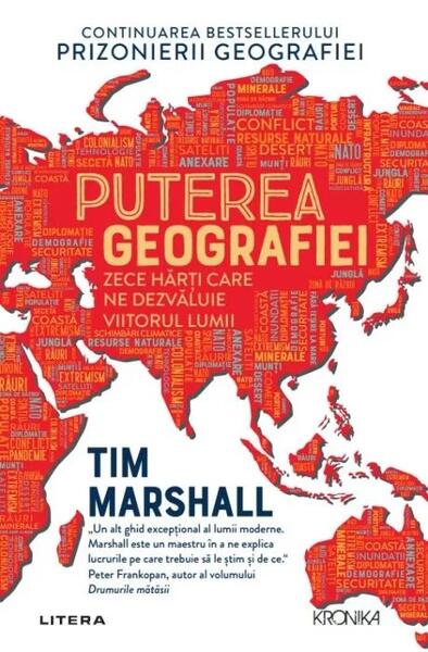 Puterea geografiei - Tim Marshall - Litera