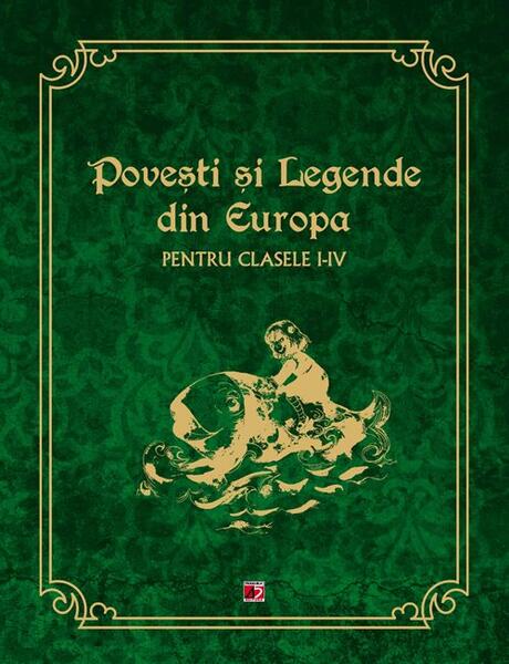Povești și legende din Europa pentru clasele I-IV - Paralela 45