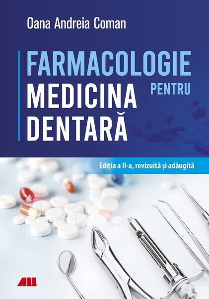 Farmacologie pentru medicina dentară - Prof. univ. dr. Oana Andreia Coman - All