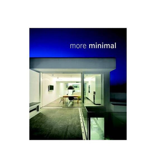 More Minimal - Francesc Zamora Mola - Loft Publications