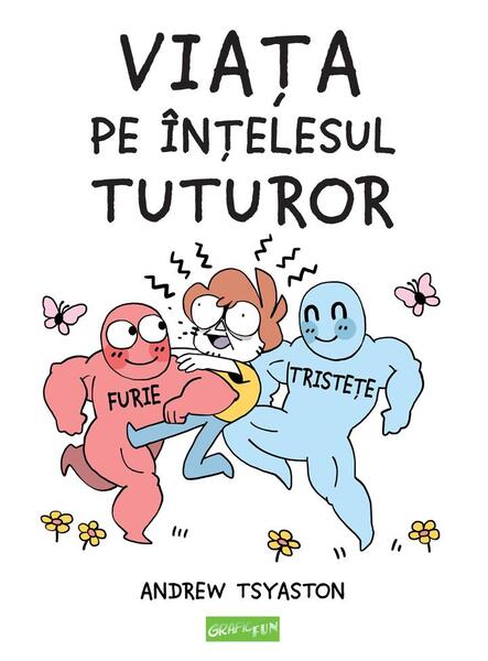 Viața pe înțelesul tuturor - Andrew Tsyaston - Grafic Art
