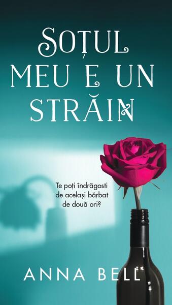 Soțul meu e un străin - Anna Bell - RAO