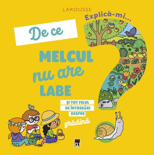 Explică-mi... de ce melcul nu are labe? - Larousse - RAO