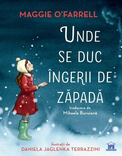 Unde se duc îngerii de zăpadă - Maggie O’Farrell - Didactica Publishing House