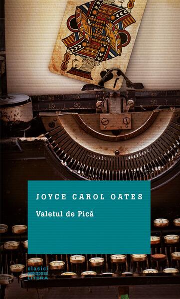 Valetul de Pică - Joyce Carol Oates - Litera