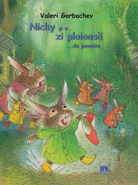 Nicky și o zi ploioasă ...de poveste - Valeri Gorbachev - Didactica Publishing House