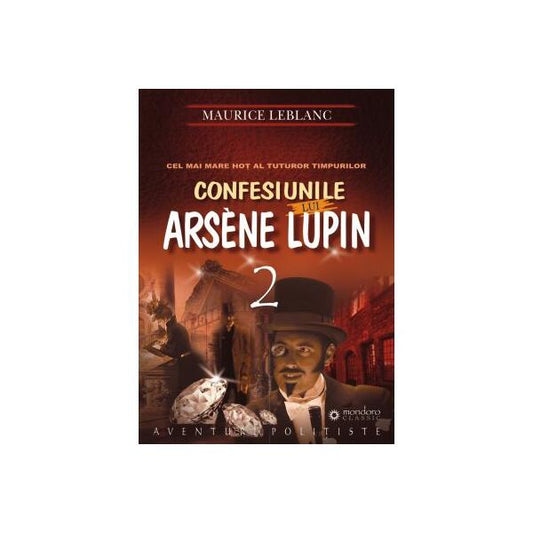 Confesiunile lui Arsène Lupin (Vol. II) - Maurice Leblanc - Gramar