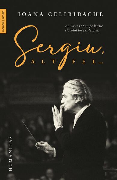 Sergiu altfel... - Paperback brosat - Humanitas