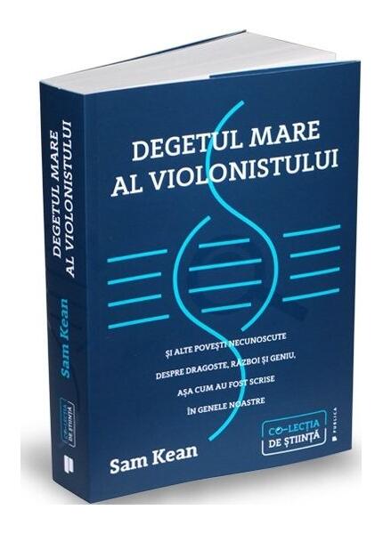Degetul mare al violonistului - Sam Kean - Publica