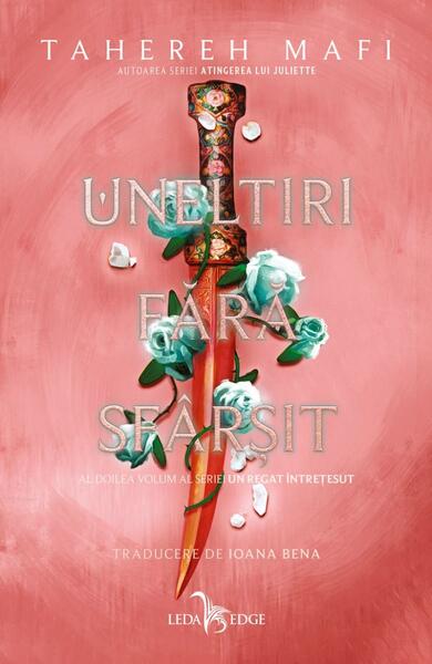 Uneltiri fără sfârșit (Vol. 2) - Tahereh Mafi - Leda