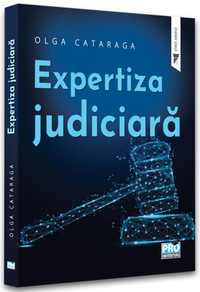 Expertiza judiciară - Olga Cataraga - Pro Universitaria