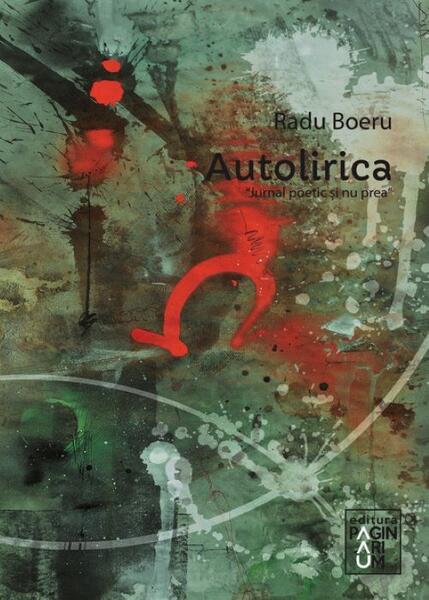 Autolirica – Jurnal poetic și nu prea - Radu Boeru - Paginarium Publishing